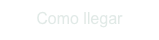 Como llegar