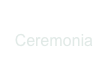    Ceremonia