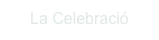 La Celebració