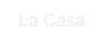 La Casa