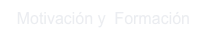 Motivación y  Formación