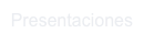 Presentaciones