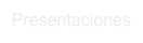 Presentaciones