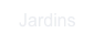 Jardins