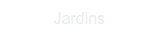 Jardins