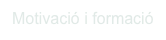 Motivació i formació