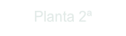 Planta 2ª